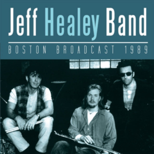 Jeff Healey Band CD - Boston Broadcast 1989