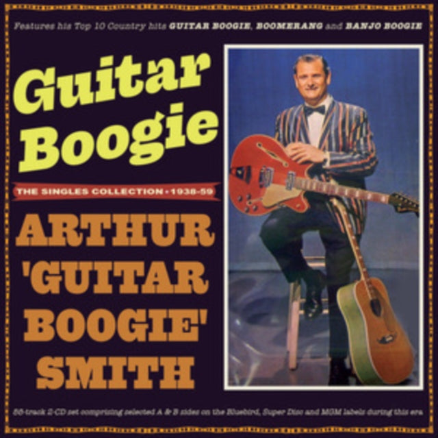 Arthur 'Guitar Boogie' Smith CD - Guitar Boogie - The Singles Collection 19 38-59