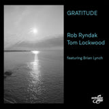 Rob Ryndak & Tom Lockwood CD - Gratitude