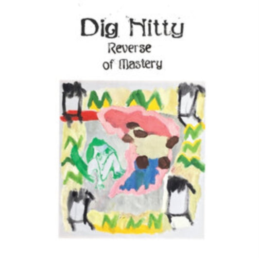 Dig Nitty LP - Reverse Of Mastery
