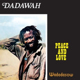 Dadawah LP Vinyl Record - Peace And Love - Wadadasow