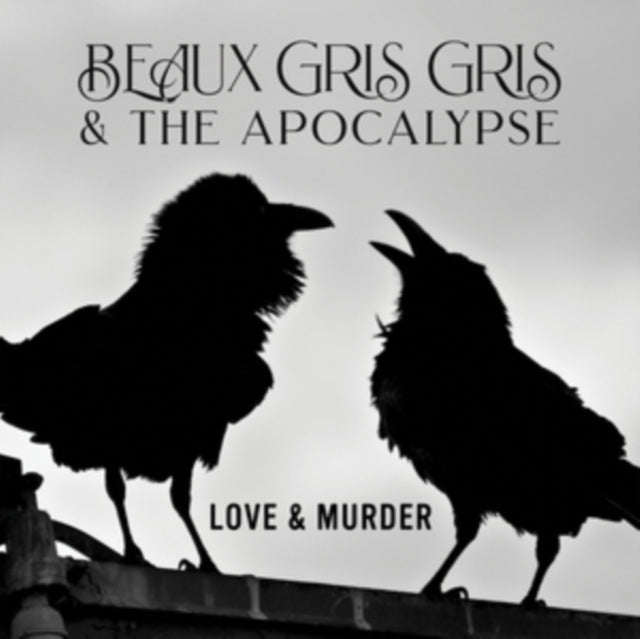 Beaux Gris Gris & The Apocalypse LP - Love & Murder