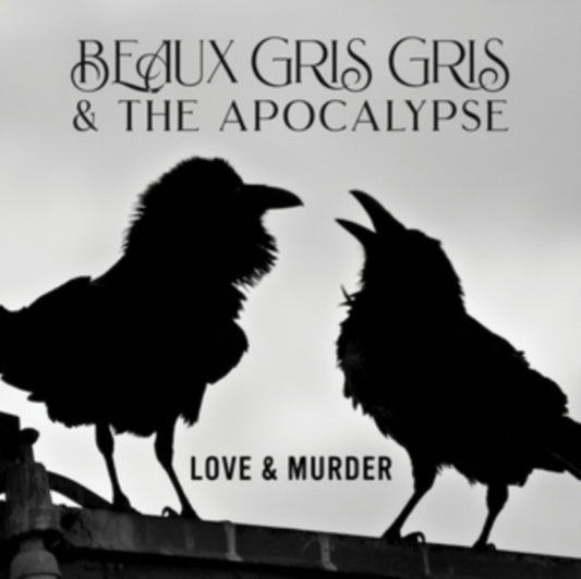 Beaux Gris Gris & The Apocalypse LP - Love & Murder