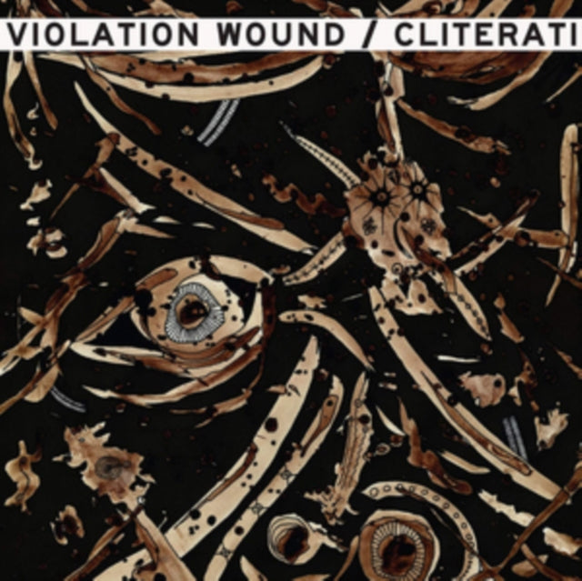 Cliterati / Violation Wound LP - Split