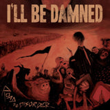 I'll Be Damned LP - Road To Disorder