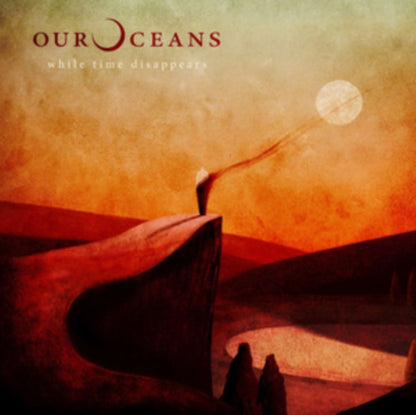 Our Oceans LP - While Time Disappears