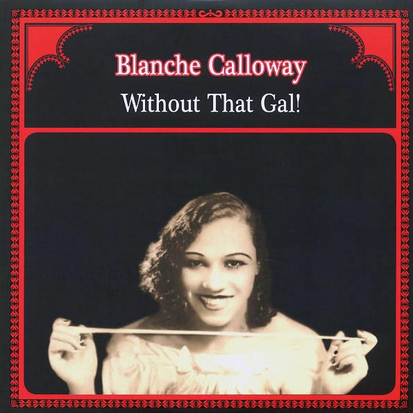 Blanche Calloway  LP -  Without That Gal!