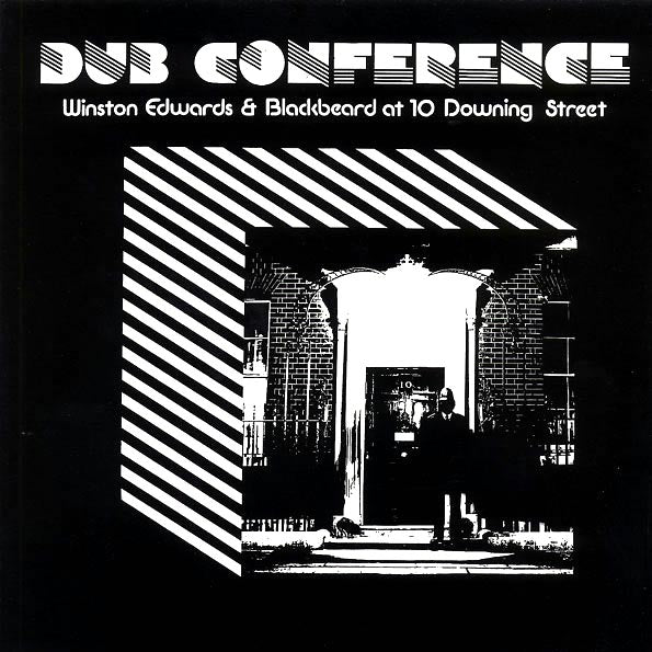 Winston Edwards, Dennis Bovell (Blackbeard)  LP -  Dub Conference: Winston Edwards & Blackbeard At 10 Downing Street