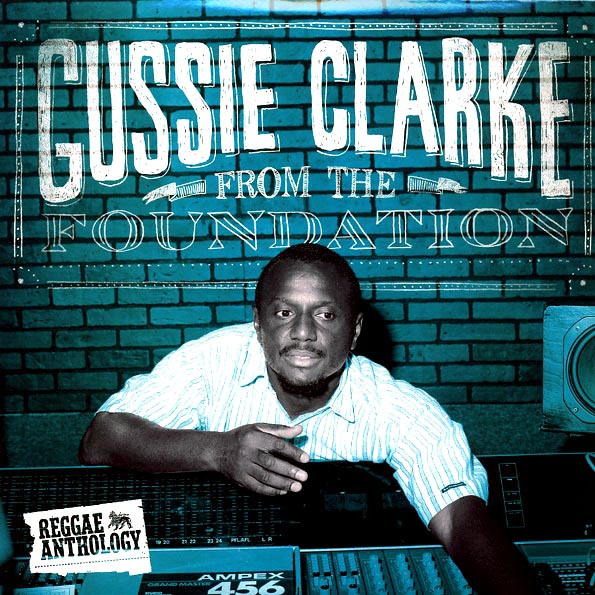 Gussie Clarke  LP -  From The Foundation: Reggae Anthology (2xLP)