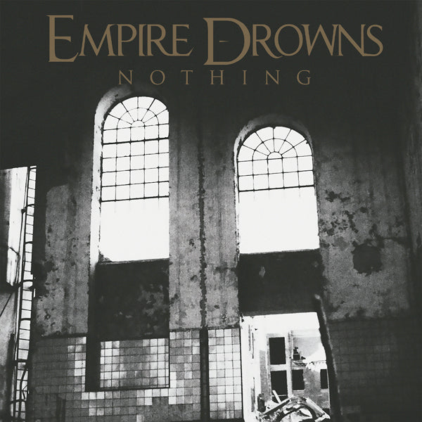 Empire Drowns LP - Nothing | Buy Now For 44.99