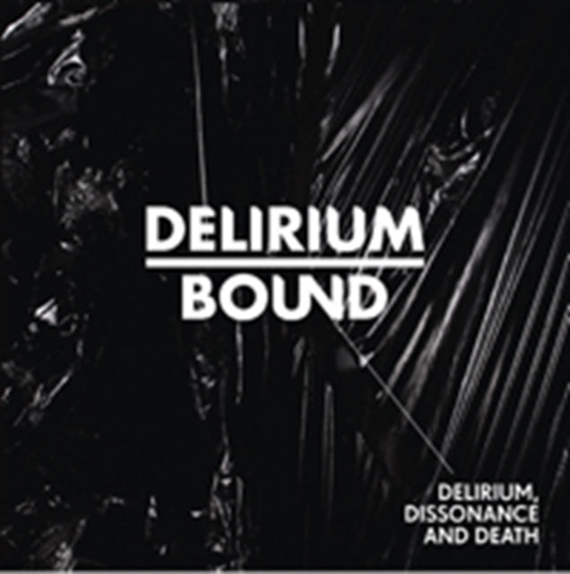 Delirium Bound CD - Delirium, Dissonance And Death