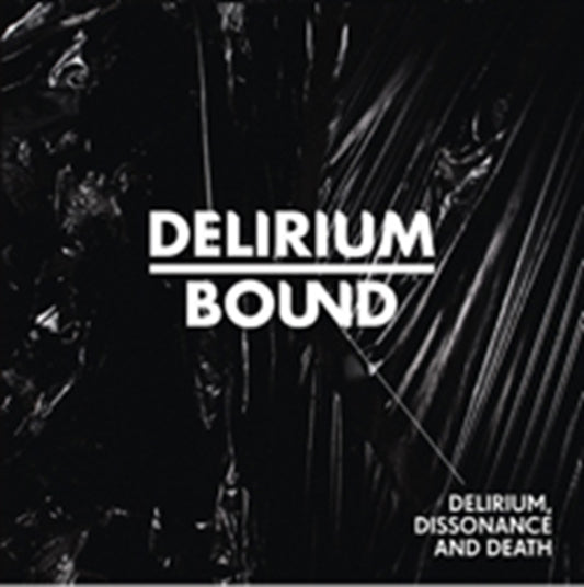 Delirium Bound CD - Delirium, Dissonance And Death