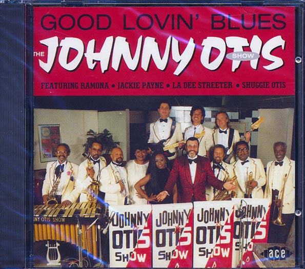 Johnny Otis Show  CD -  Good Lovin' Blues