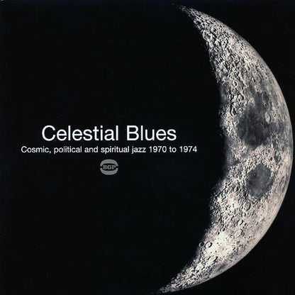 Joe Henderson & Alice Coltrane, Gary Bartz NTU Troop, Roy Brooks, Etc.  LP -  Celestial Blues: Cosmic, Political And Spiritual Jazz 1970 To 1974 (2xLP)
