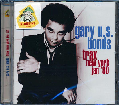 Gary US Bonds  CD -  Trax New York Jan '80 (remastered)