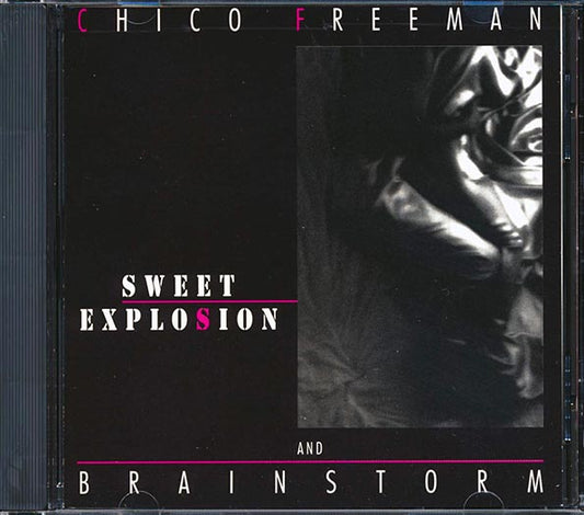 Chico Freeman, Brainstorm  CD -  Sweet Explosion