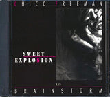 Chico Freeman, Brainstorm  CD -  Sweet Explosion