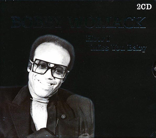 Bobby Womack  CD -  How I Miss You Baby (20 tracks) (2xCD)