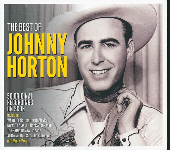 Johnny Horton  CD -  The Best Of Johnny Horton (50 tracks) (2xCD) (deluxe 3 fold digipak)