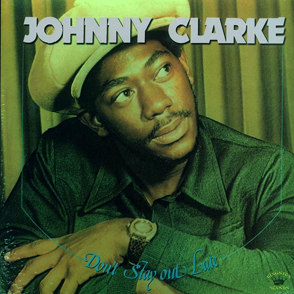 Johnny Clarke  LP -  Don't Stay Out Late (180g)