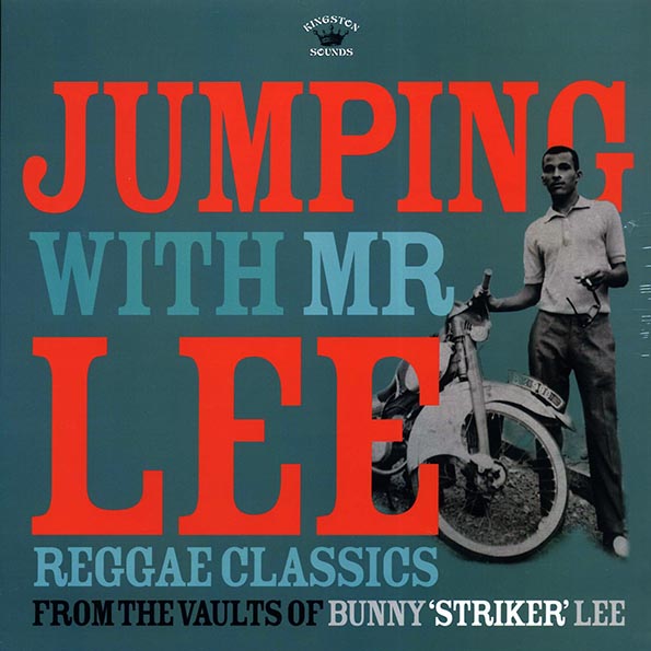 Vin Gordon, Val Bennett, The Uniques, Etc.  LP -  Jumping With Mr. Lee: Reggae Classics From The Vaults Of Bunny Striker Lee (180g)