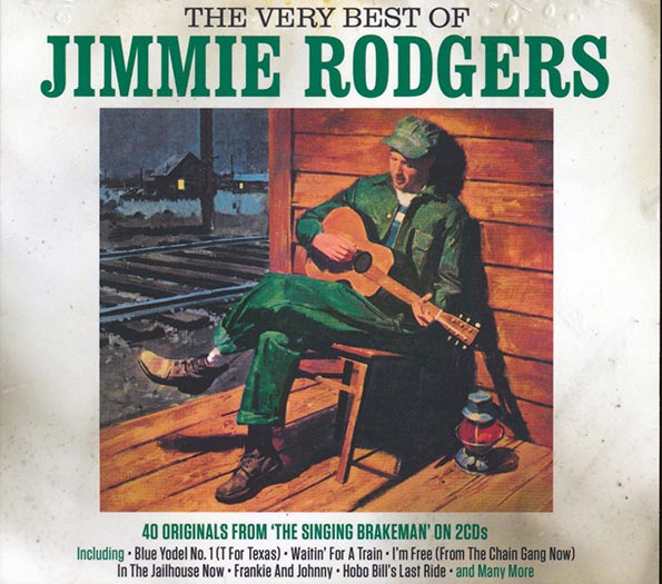 Jimmie Rodgers  CD -  The Very Best Of Jimmie Rodgers (40 tracks) (2xCD) (deluxe 3 fold digipak)