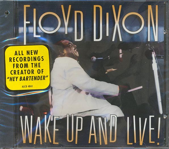 Floyd Dixon  CD -  Wake Up And Live!