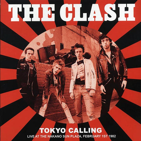The Clash  LP -  Tokyo Calling: Live At The Nakano Sun Plaza, February 1st 1982 (ltd. 500 copies made)