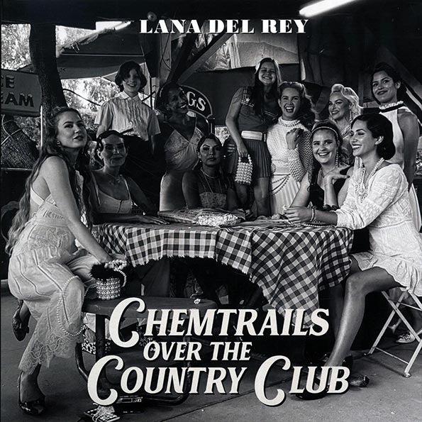 Lana Del Rey LP - Chemtrails Over The Country Club