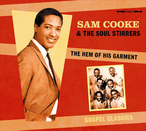 Sam Cooke & The Soul Stirrers CD - Hem Of His Garment