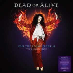 Dead Or Alive LP - Fan The Flame (Part 2) - The Resurrection (Translucent Orange Vinyl)