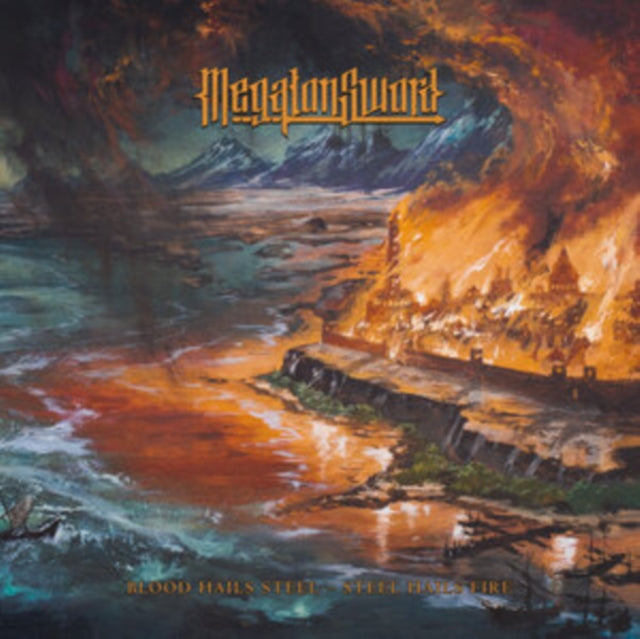 Megaton Sword LP - Blood Hails Steel - Steel Hails Fire