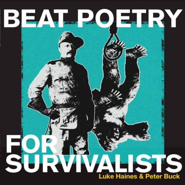 Luke Haines & Peter Buck LP - Beat Poetry For Survivalists