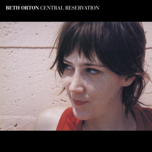 Beth Orton CD - Central Reservation Expanded Edition