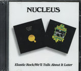 Nucleus CD - Elastic Rock / We'll Talk About It Later