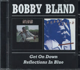 Bobby Bland CD - Get On Down / Reflections In Blue