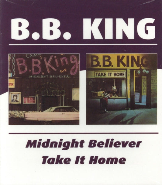 B.B. King CD - Midnight Believer / Take It Home
