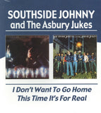 Southside Johnny CD - I Don't Want To Go Home / This Time It's For Real