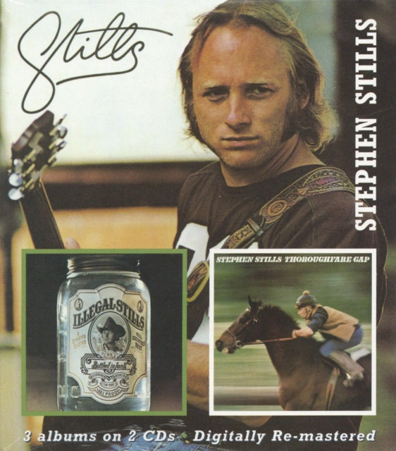 Stephen Stills CD - Stills / Illegal Stills / Thoroughfare Gap