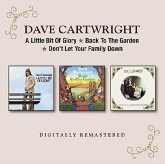 Dave Cartwright CD - A Little Bit Of Glory/Back To The Garden/Don't Let Your Family Down