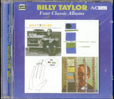 Billy Taylor CD - Four Classic Albums (Cross Section / The Billy Taylor Trio With Candido / The Billy Taylor Touch / With Four Flutes