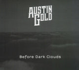 Austin Gold CD - Before Dark Clouds