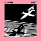 Scud Fm LP Vinyl Record - Innit (Clear Vinyl)