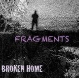 Broken Home CD - Fragments