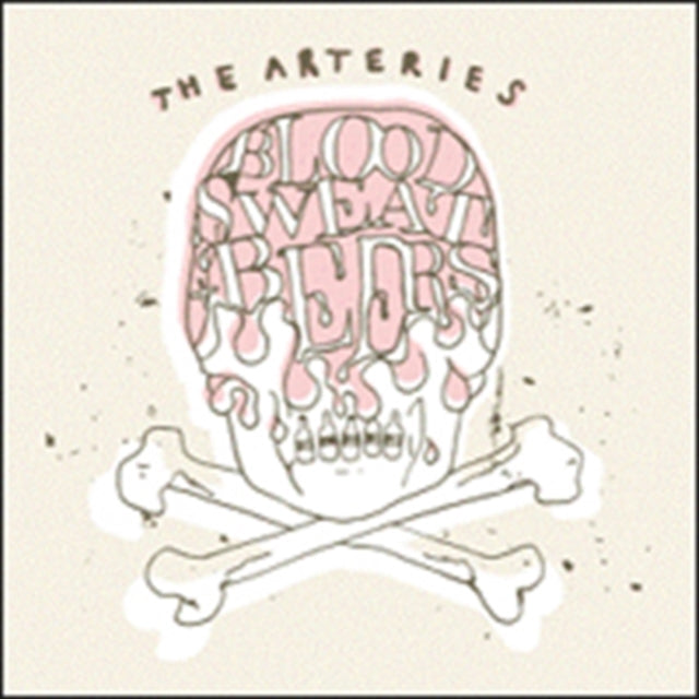 The Arteries CD - Blood, Sweat And Beers
