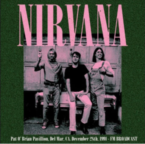 Nirvana CD - Live@The Pat O'brien Pavilion Del Mar 1991