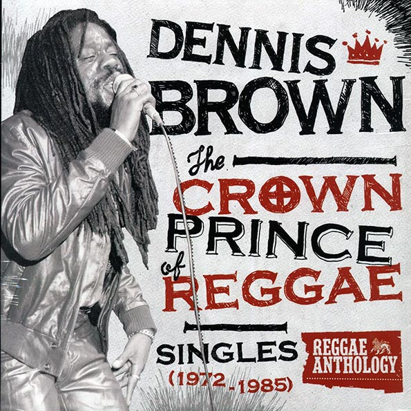Dennis Brown  LP -  The Crown Prince Of Reggae: Singles 19721985