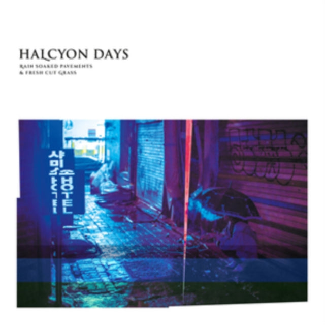 Halcyon Days CD - Rain Soaked Pavements & Fresh Cut Grass