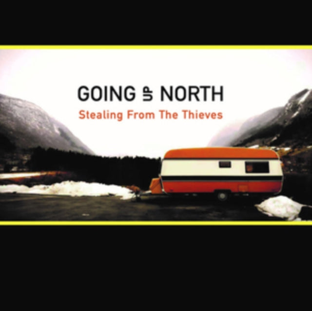 Going Up North CD - Stealing From The Thieves