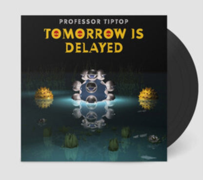 Professor Tip Top LP - Tomorrow Is Delayed